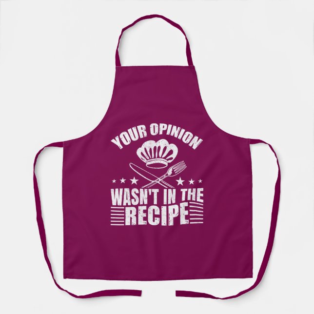 Your Opinion Wasn't in the Recipe Funny Saying Apron (Front)