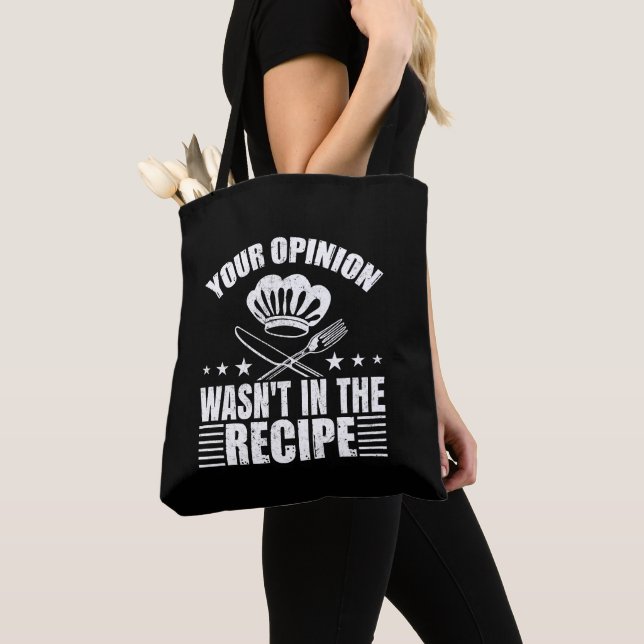 Your Opinion Wasn't in the Recipe Funny Saying Tote Bag (Close Up)