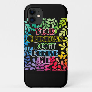 Your Opinions Don't Define Me iPhone 11 Case