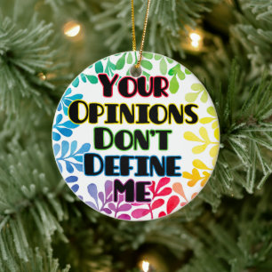 Your Opinions Don't Define Me Ceramic Tree Decoration