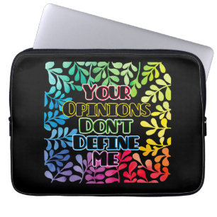 Your Opinions Don't Define Me Laptop Sleeve