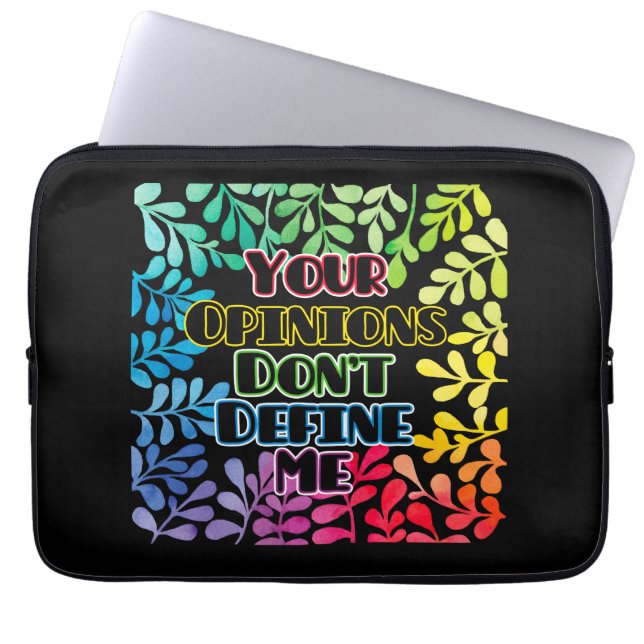 Your Opinions Don't Define Me Laptop Sleeve (Front)