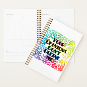 Your Opinions Don't Define Me Planner