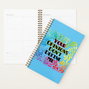 Your Opinions Don't Define Me Planner
