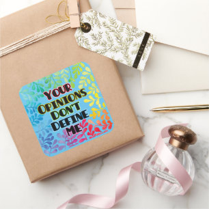 Your Opinions Don't Define Me Square Sticker