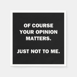 Your Opinon Matters Napkin