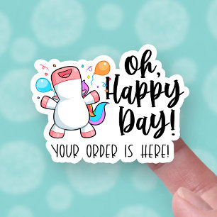 Your Order Is Here Happy Day Unicorn Cute Business