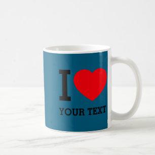 Your Own Funny I Love Baby  Coffee Mug