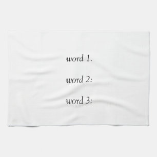 Your own funny or inspirational three words text tea towel
