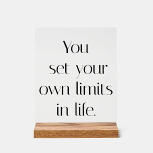 Your Own Limits Acrylic Sign