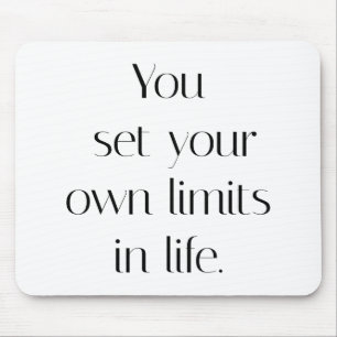 Your Own Limits Mouse Pad