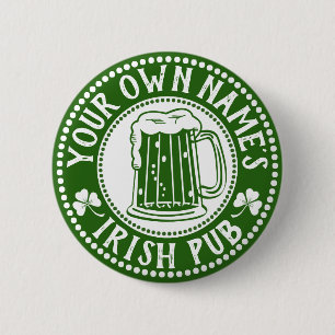 YOUR Own Name Irish Pub   Funny St Patrick's Day 6 Cm Round Badge