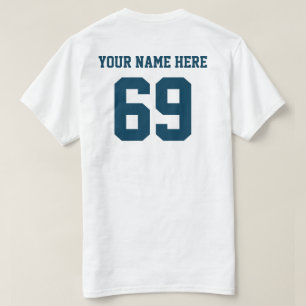 Your Own Numbers and Name T-Shirt