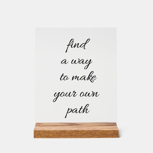 Your Own Path Acrylic Sign (Front)