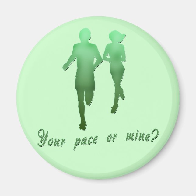 Your Pace or Mine? Running Products Magnet (Front)