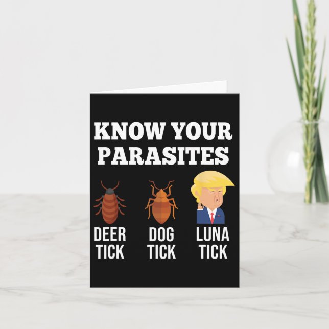 Your Parasites Anti-trump Funny Luna Tick Resist  Card (Front)