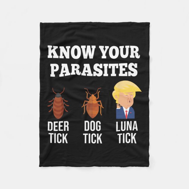 Your Parasites Anti-trump Funny Luna Tick Resist  Fleece Blanket (Front)