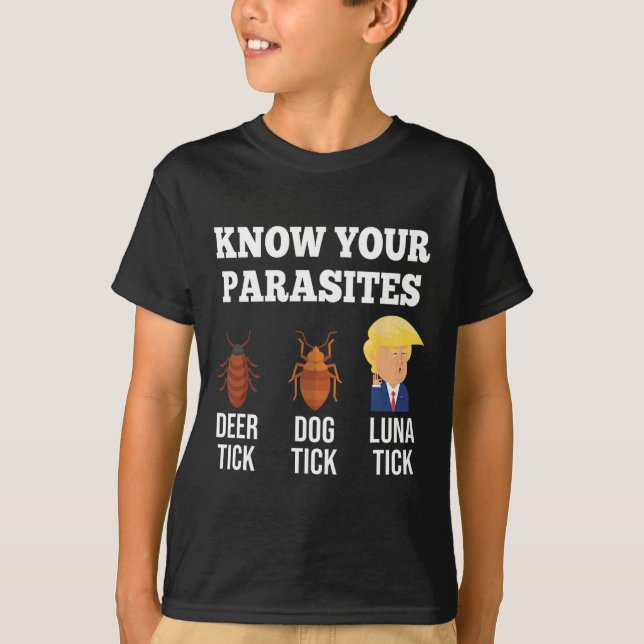 Your Parasites Anti-trump Funny Luna Tick Resist  T-Shirt (Front)