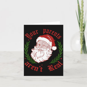 Your Parents Aren't Real Funny Santa Christmas Card
