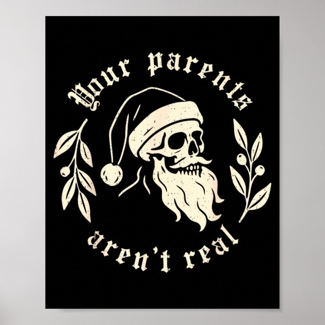 Your Parents Aren't Real Funny Santa Christmas Xma Poster (Front)