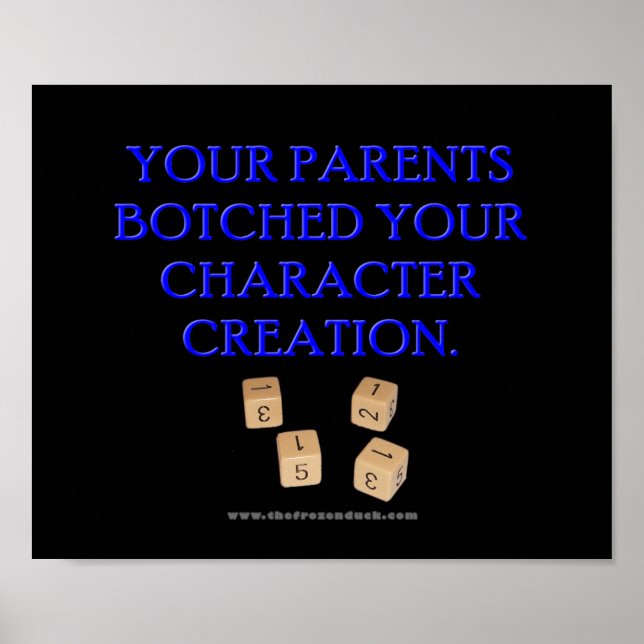 Your Parent's Botched Your Character Creation Poster (Front)