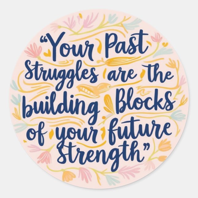 Your Past Struggles Stickers (Front)