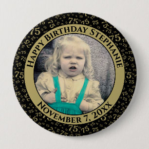 Your Photo 75th Birthday Number Pattern Black/Gold 10 Cm Round Badge
