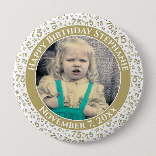 Your Photo 75th Birthday Number Pattern Gold/White 10 Cm Round Badge