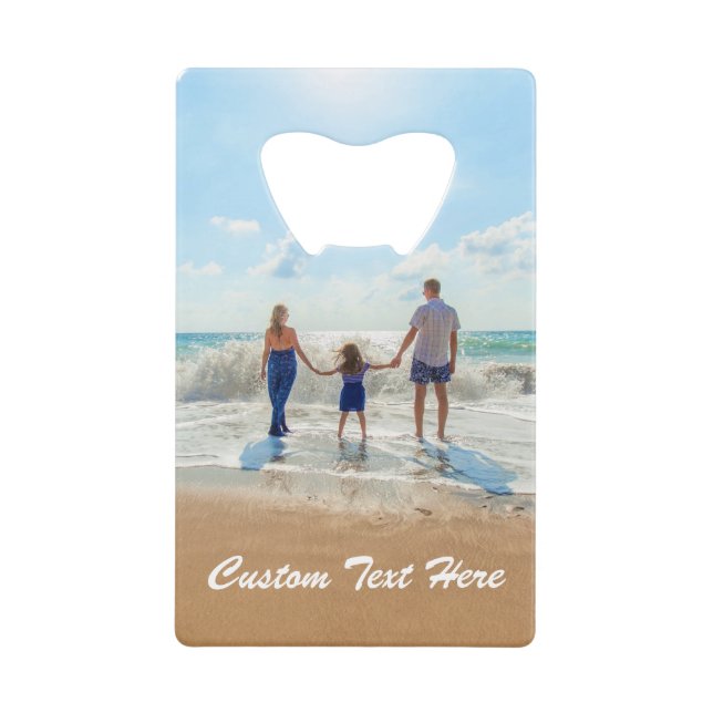 Your Photo and Text Credit Card Bottle Opener (Front)