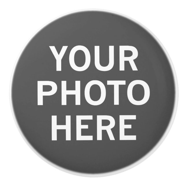 Your Photo Here Ceramic Knob (Front)