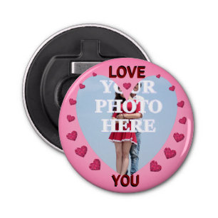 Your Photo Here Love You Frame Bottle Opener