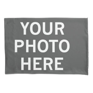 Your Photo Here Pillowcase