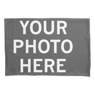 Your Photo Here Pillowcase