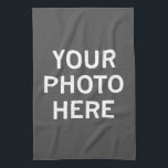 Your Photo Here Tea Towel<br><div class="desc">Your Photo Here</div>