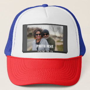 YOUR PHOTO HERE You're On TV Big Screen Trucker Hat