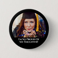 Your Photo Proud Of My Daughter Graduation
