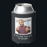 YOUR PHOTO & TEXT custom can cooler<br><div class="desc">A funny can cooler for bachelor,  birthday,  retirement,  graduation,  and other parties. You can customise the background colour to any colour you wish.</div>