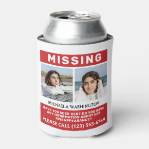 YOUR Photos & Text "MISSING PERSON" Can Cooler