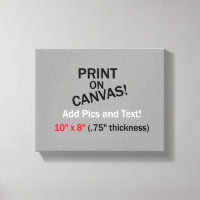 Your Pic on Canvas - 10" x 8" (.75" thick)