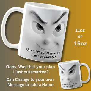 Your Plan? Add Name Message,  Expressive Face  Coffee Mug