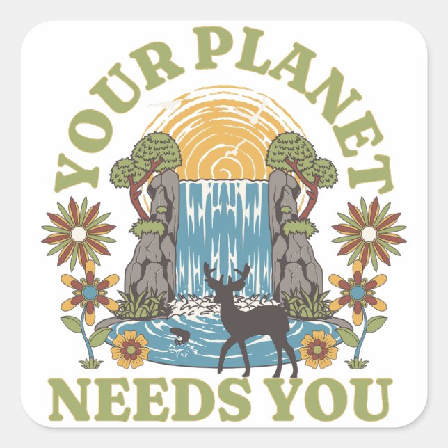 Your Planet Need You Waterfall Square Sticker (Front)