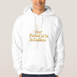 Your Potential Is Endless Dove Gold Motivation Hoodie