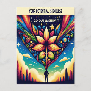 Your Potential is Endless Go Out and Show It Postcard