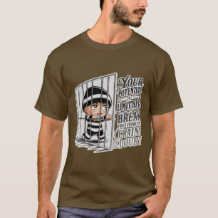 Your potential is limitless, break free from doubt T-Shirt