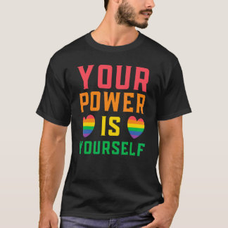 Your Power Is Yourself Lgbtq Rights Rainbow Pride T-Shirt