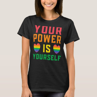 Your Power Is Yourself Lgbtq Rights Rainbow Pride  T-Shirt