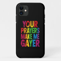 Your Prayers Make Me Gayer Rainbow Pride Flag LGBT