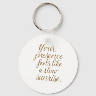 Your Presence: A Slow Sunrise Key Ring
