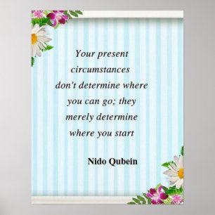 Your present circumstances quote poster
