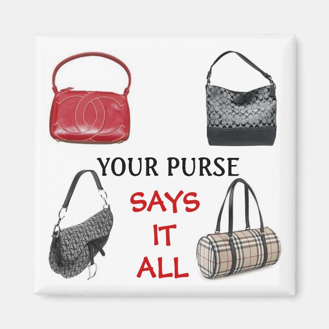 Your Purse says it All Magnet (Front)